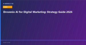Drovenio AI for Digital Marketing: Strategy Guide 2026 | AI Models HQ